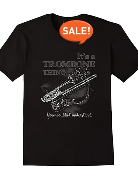 It Is A Trombone Thing. You Wouldn’t Understand. Funny Musical Instrument T-Shirt. Cotton Short Sleeve O-Neck Mens T Shirt New - Aliexpress - FashionsVida