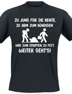 T-Shirt - Zu jung für die Rente - M bis 3XL - für Männer - Größe XXL - schwarz - Männer - male - Funshirt - FashionsVida