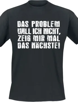T-Shirt - Das Problem will ich nicht - S bis 4XL - für Männer - Größe XXL - schwarz - Männer - male - Sprüche - FashionsVida