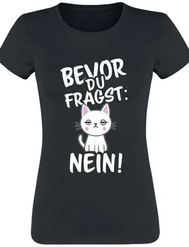 T-Shirt - Bevor du fragst: Nein! - L bis XXL - für Damen - Größe XL - schwarz - Frauen - female - Tierisch - FashionsVida