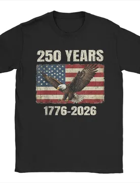 Men T-Shirt 250 Years 1776 2026 Eagle Flag American Patriotic Novelty Cotton Tees Short Sleeve T Shirt O Neck Tops 4XL 5XL 6XL - Aliexpress - FashionsVida