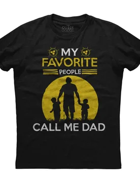 My Favorite People Call Me Dad. Personalized Graphic Phrase T-Shirt. Summer Cotton O-Neck Short Sleeve Mens T Shirt New - Aliexpress - FashionsVida