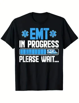 EMS Student Future Paramedic - EMT In Progress Please Wait ! pattern -100% cotton short sleeve O-neck men's printed T-shirt - Aliexpress - FashionsVida