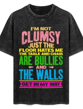 I'm not Clumsy Funny Sarcastic Quotes Gift T-Shirt Minimal Art Print T-Shirt - Aliexpress - FashionsVida