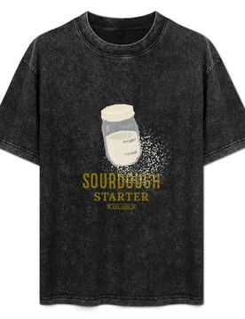 Sourdough Starter 2020 Quarantine Home Baker T-Shirt Casual Basic Street Style T-Shirt - Aliexpress - FashionsVida