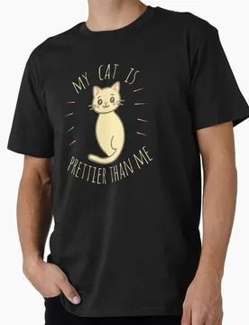 My cat is prettier than me Funny Cat Gift T-shirt Short Sleeve Graphic Clothes All Size Tops S-6XL 100% Cotton Print Unisex Tee - Aliexpress - FashionsVida
