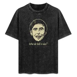 Who de hell is dat?! T-Shirt Streetwear Print Tee Shirt