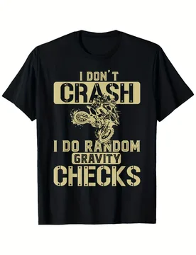 Mountain Biking-"I Don't Crash I Do Random Gravity Checks" Slogan&Dirt Rider Graphic-cotton O-neck printed men's T-shirt - Aliexpress - FashionsVida