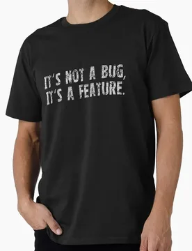 It's Not A Bug, It's A Feature. Short Sleeve Graphic T‑Shirt for Programmer Software Engineers Geek IT Developer Gift Tees S-6XL - Aliexpress - FashionsVida