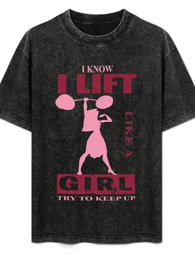 I Know I Lift Like A Girl, Try To Keep Up. T-Shirt Simple Casual Short Sleeve Cotton T-Shirt - Aliexpress - FashionsVida