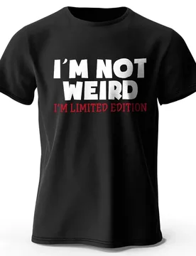 Men's I Am Not Weird Printed T-Shirt 100% Cotton Oversized Humor Graphic Tees for Women Summer Tops Quirky Streetwear - Aliexpress - FashionsVida