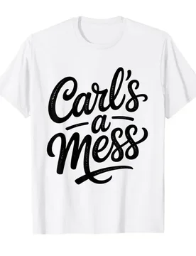 Retro Funny Carl's A Mess Meme T-shirt For Men Women 100% Cotton T Shirts Short Sleeve Tops 0406-3 - Aliexpress - FashionsVida