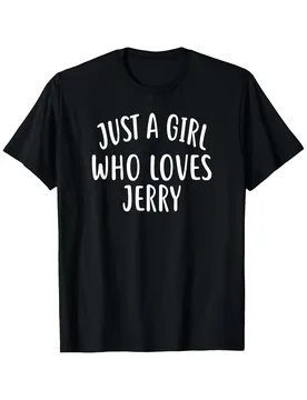 Just A Girl Who Loves Jerry Soft T-Shirt BlackCrew NeckShort SleeveCasual FitMachine WashableSizes S to XXXLBo - Aliexpress - FashionsVida