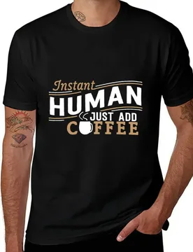 Instant Human Just Add Coffee T-Shirt Work Utility Casual Tee Shirt - Aliexpress - FashionsVida