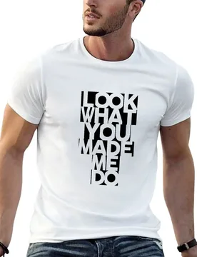 Look What You Made Me Do T-Shirt t shirts for man slim fit t shirt for man T-Shirt - Aliexpress - FashionsVida