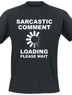 T-Shirt - Sarcastic Comment - S bis L - für Männer - Größe L - schwarz - Männer - male - Sprüche - FashionsVida