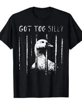 Got Too Silly Goose Jail Meme Funny Animal T-shirt For Men Women 100% Cotton T Shirts Short Sleeve Tops 0501-1 - Aliexpress - FashionsVida