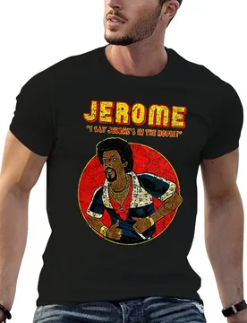 JEROME- I SAY JEROMES IN THE HOUSE T-Shirt anime t shirts oversize anime tshirt t shirt personalised T-shirt - Aliexpress - FashionsVida