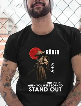 Why Fit In When You Were Born To Stand Out. Cool Bushido Ronin T-Shirt. Summer Cotton Short Sleeve O-Neck Mens T Shirt New S-3XL - Aliexpress - FashionsVida